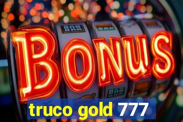 truco gold 777